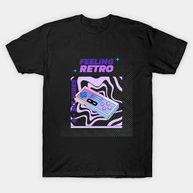 FEELING RETRO classic 8 - bit GAMING VIBES T-Shirt by Cauldron Clothing